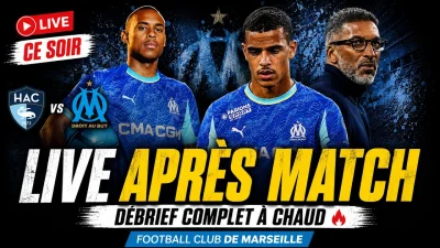 HAC – OM (0-1) : LE DEBRIEF COMPLET A CHAUD !