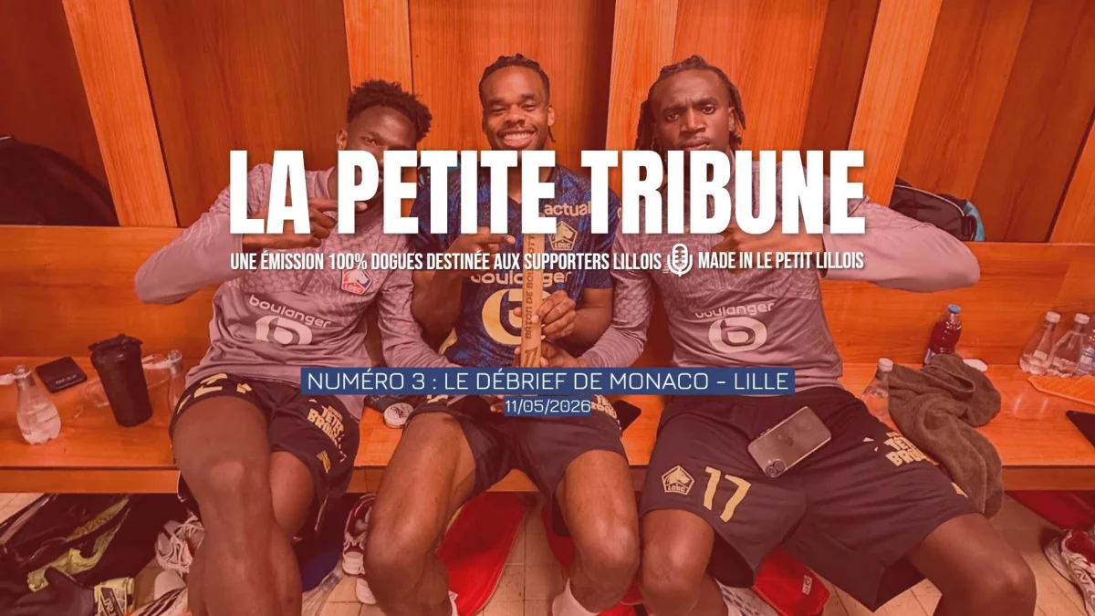 AS Monaco – LOSC, prolongation Meunier : Décryptage dans notre émission La Petite Tribune