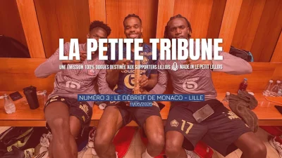 AS Monaco – LOSC, prolongation Meunier : Décryptage dans notre émission La Petite Tribune