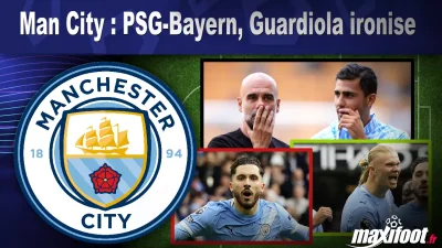 Man City : PSG-Bayern, Guardiola ironise