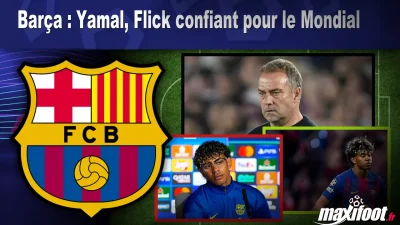 Barça : Yamal, Flick confiant pour le Mondial