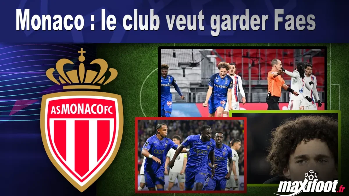 Mercato Monaco : le club veut garder Faes