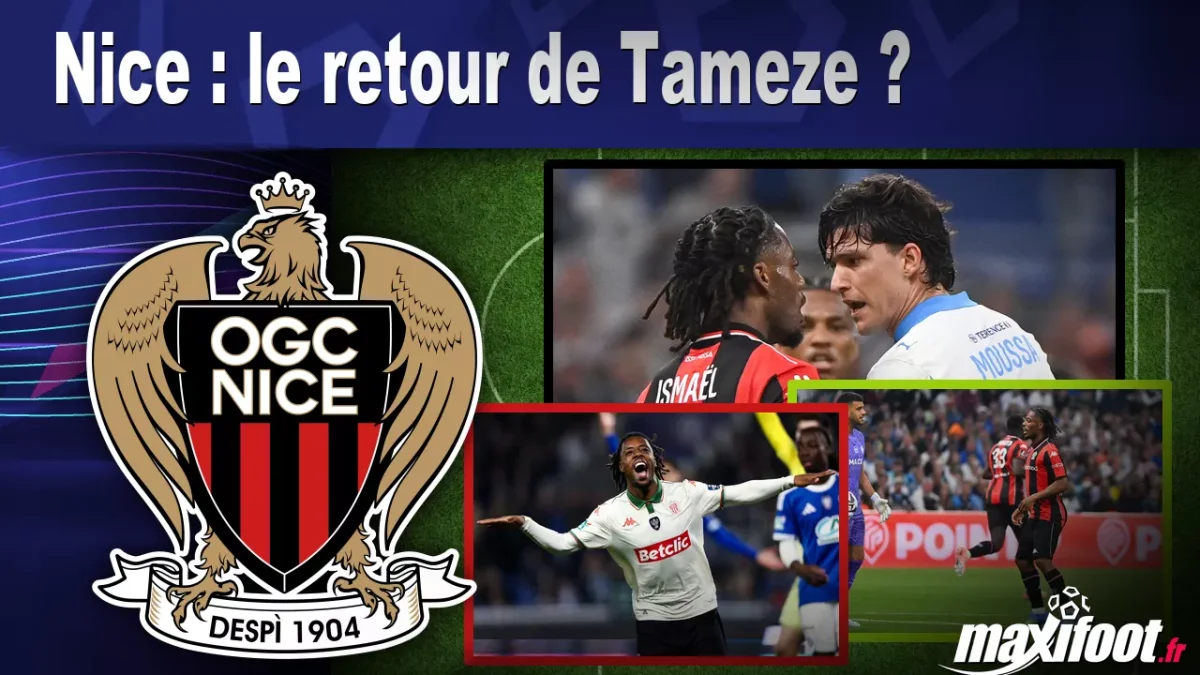 Mercato Nice : le retour de Tameze ?