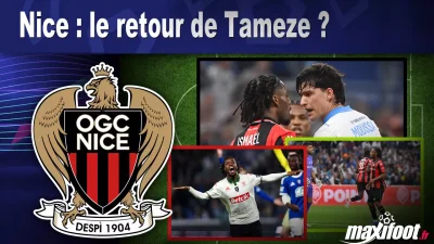 Mercato Nice : le retour de Tameze ?