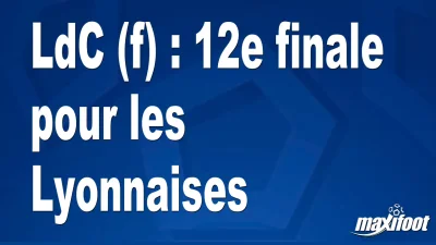 LdC (f) : 12e finale pour les Lyonnaises