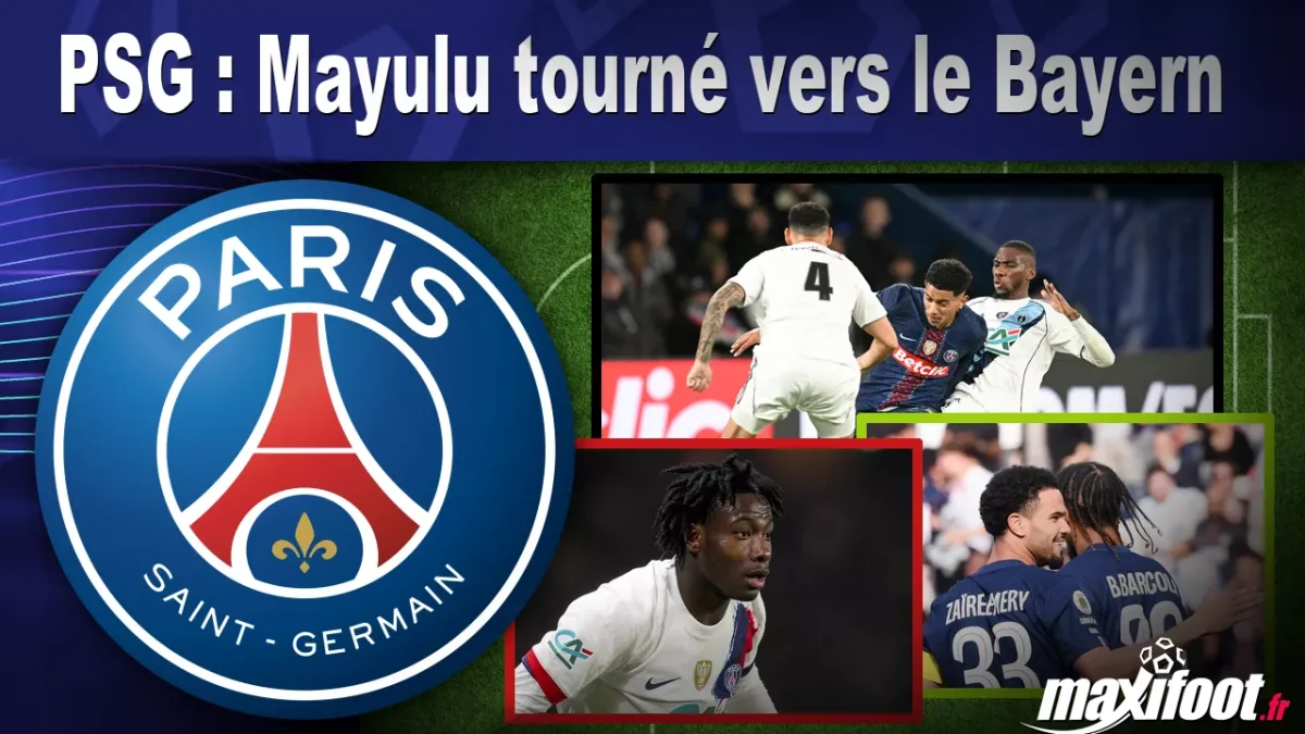 PSG : Mayulu tourné vers le Bayern