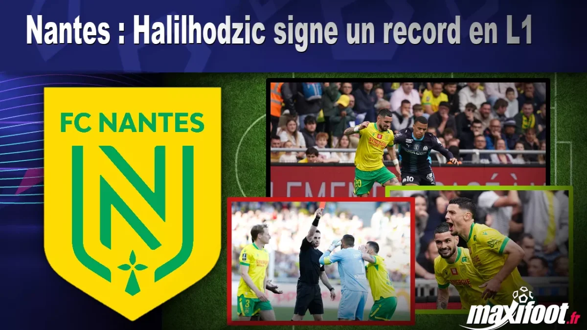 Nantes : Halilhodzic signe un record en L1