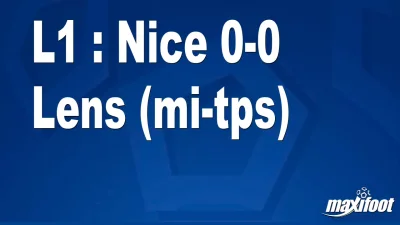 L1 : Nice 0-0 Lens (mi-tps)