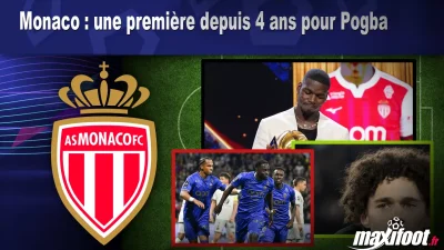 Monaco : une première depuis 4 ans pour Pogba