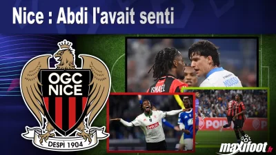 Nice : Abdi l'avait senti