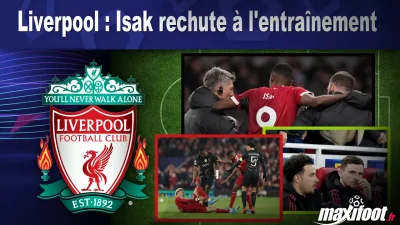 Liverpool : Isak rechute à l'entraînement