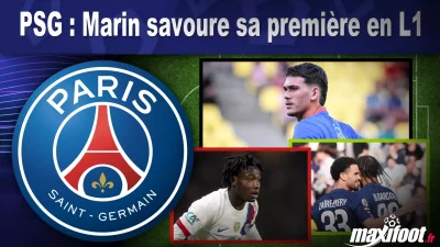 PSG : Marin savoure sa première en L1