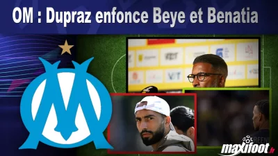 OM : Dupraz enfonce Beye et Benatia
