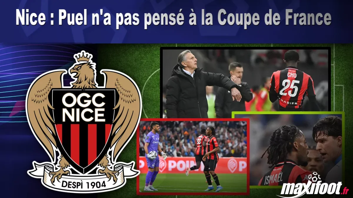 Nice : Puel n'a pas pensé à la Coupe de France