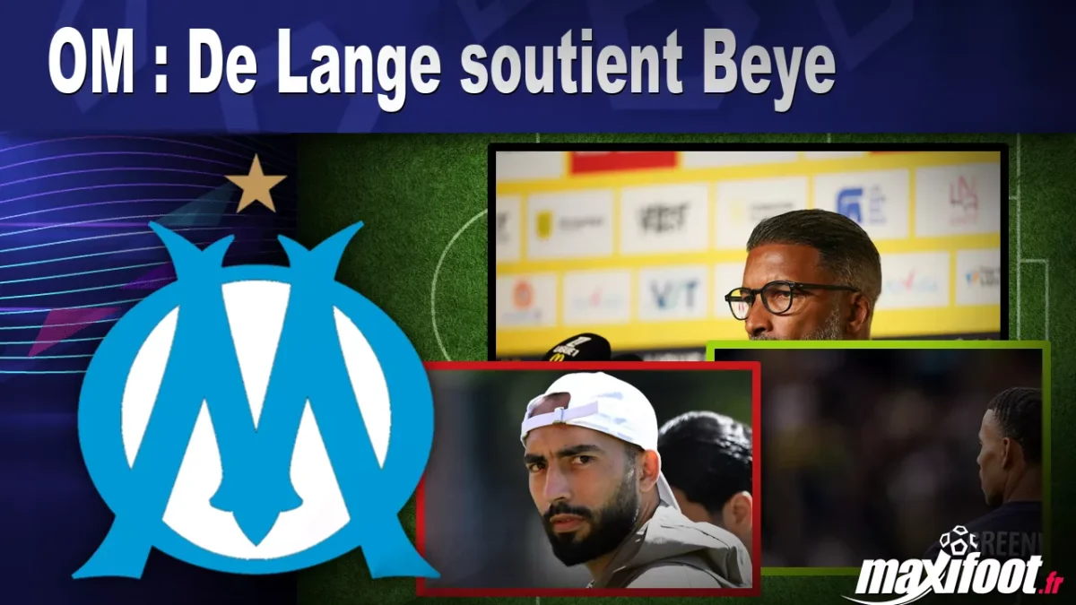 OM : De Lange soutient Beye