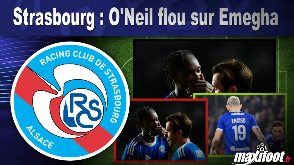 Strasbourg : O'Neil flou sur Emegha