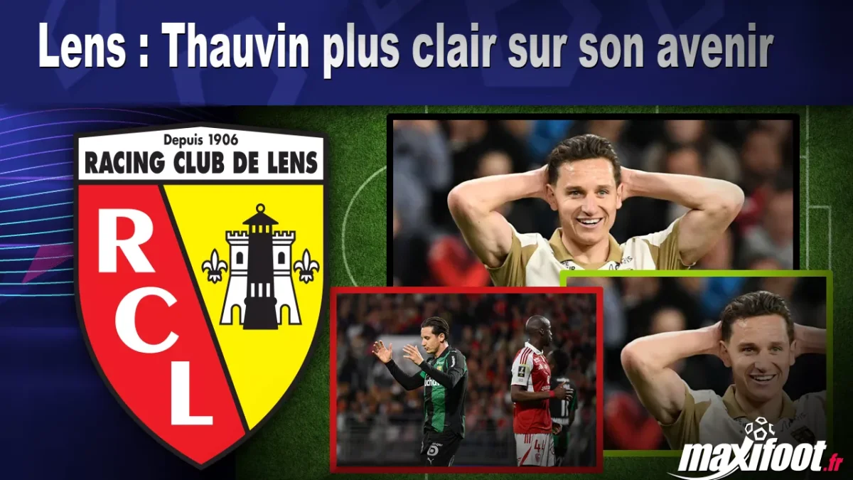 Lens : Thauvin plus clair sur son avenir