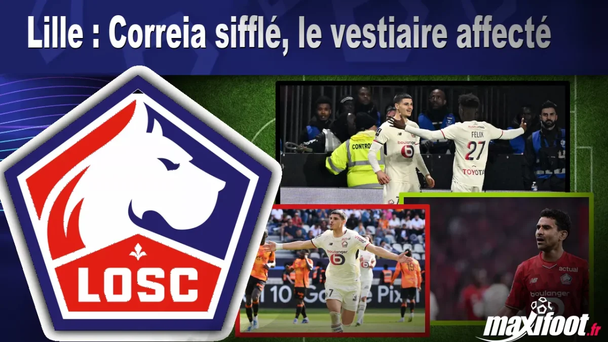 Lille : Correia sifflé, le vestiaire affecté