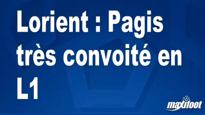 Mercato Lorient : Pagis très convoité en L1