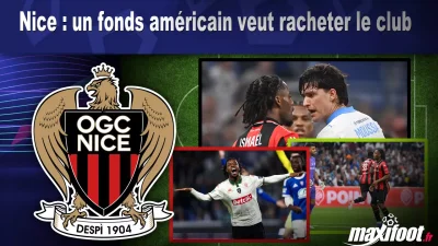 Nice : un fonds américain veut racheter le club