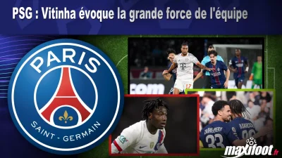 PSG : Vitinha évoque la grande force de l'équipe