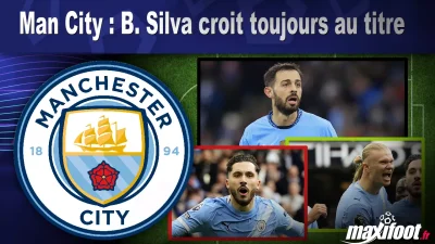 Man City : B. Silva croit toujours au titre