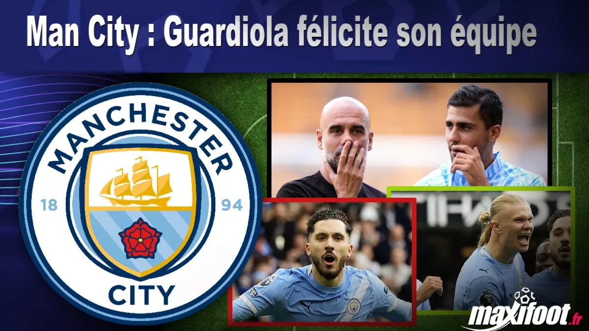 Man City : Guardiola félicite son équipe