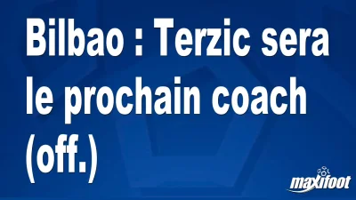 Mercato Bilbao : Terzic sera le prochain coach (off.)