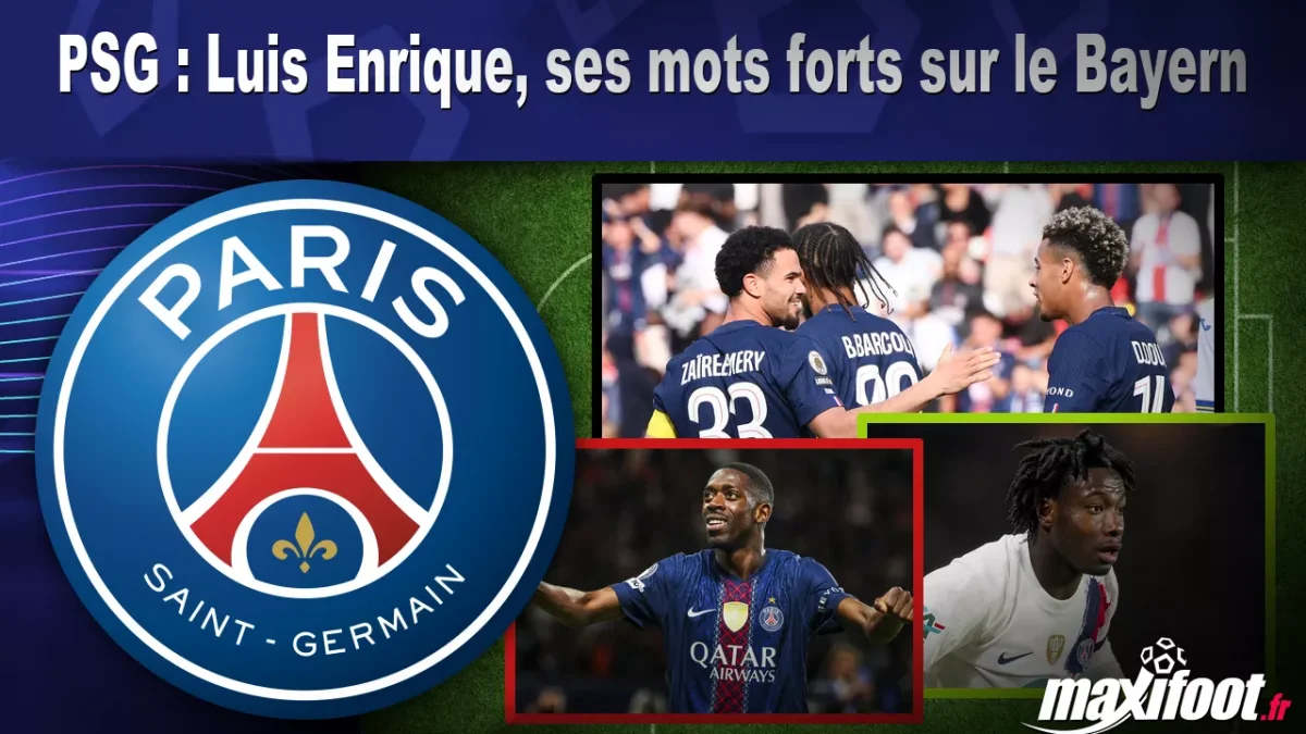 PSG : Luis Enrique, ses mots forts sur le Bayern