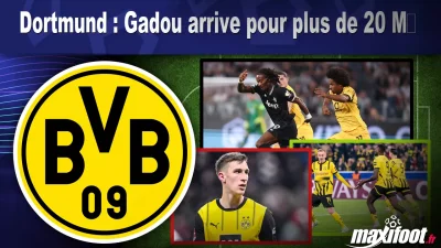 Mercato Dortmund : Gadou arrive pour plus de 20 M€
