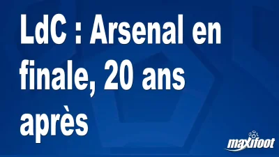 LdC : Arsenal en finale, 20 ans après