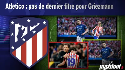 Atletico : pas de dernier trophée pour Griezmann