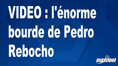 l'énorme bourde de Pedro Rebocho