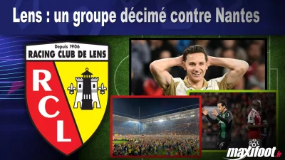 Lens : un groupe décimé contre Nantes