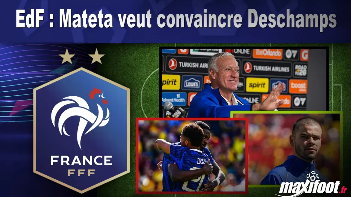 EdF : Mateta veut convaincre Deschamps