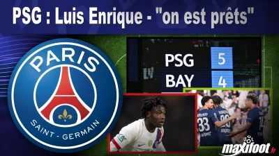 PSG : Luis Enrique - "on est prêts"
