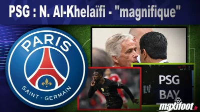 PSG : N. Al-Khelaïfi - "magnifique"