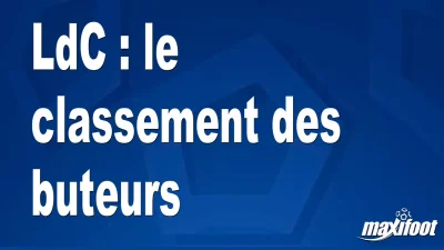 LdC : le classement des buteurs