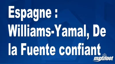 Espagne : Williams-Yamal, De la Fuente confiant