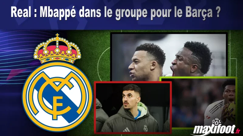 Real : Mbappé dans le groupe pour le Barça ?