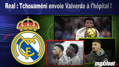 Real : Tchouaméni envoie Valverde à l'hôpital !