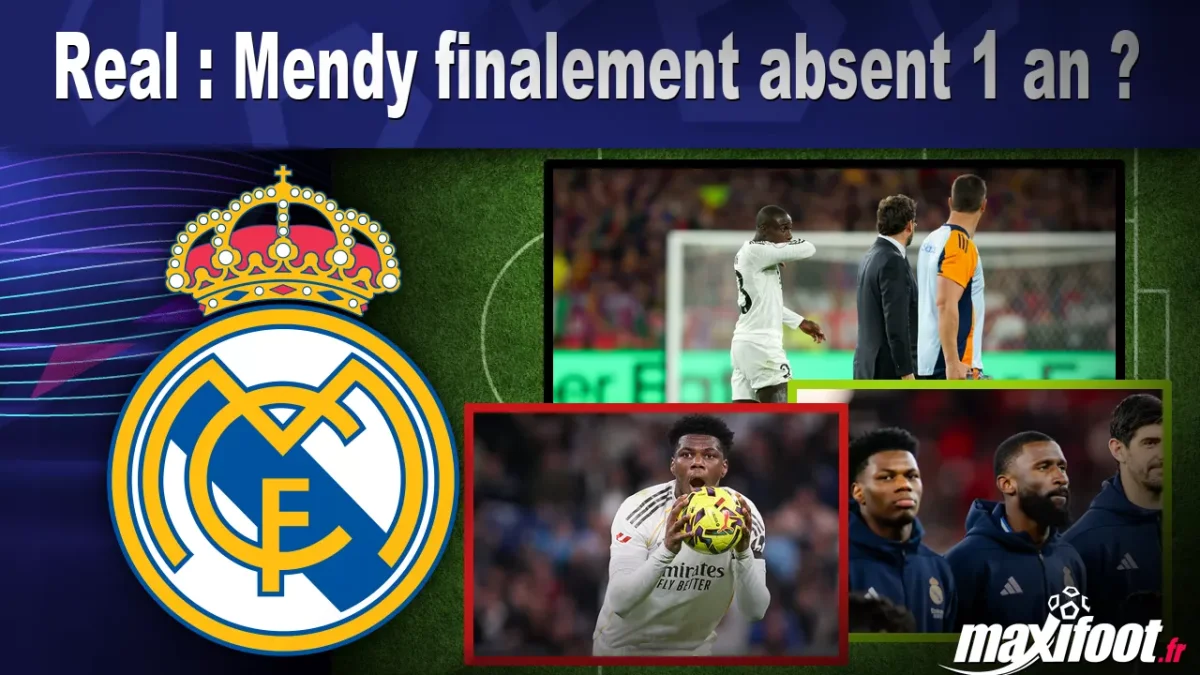 Real : Mendy finalement absent 1 an ?