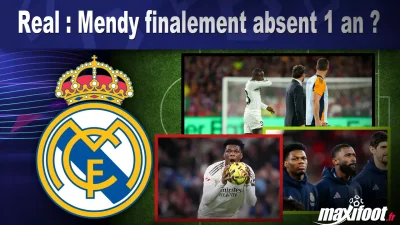 Real : Mendy finalement absent 1 an ?
