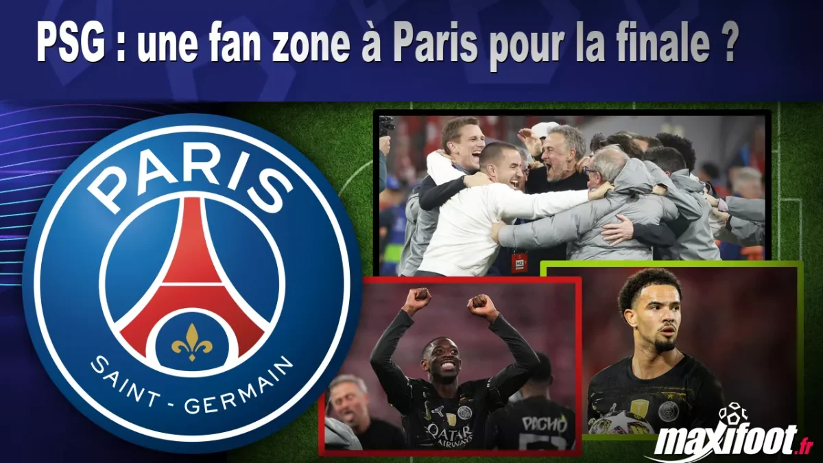PSG : une fan zone à Paris pour la finale ?