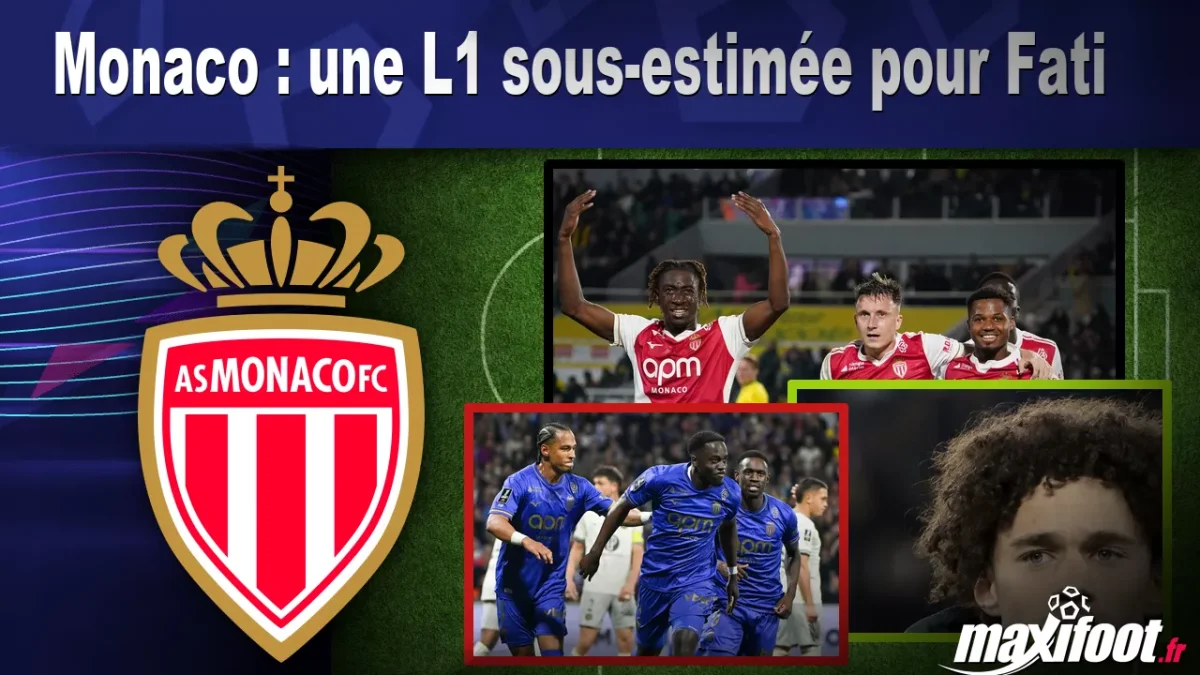 Monaco : une L1 sous-estimée pour Fati