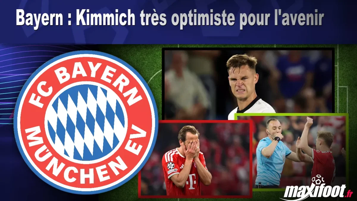 Bayern : Kimmich très optimiste pour l'avenir