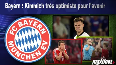 Bayern : Kimmich très optimiste pour l'avenir