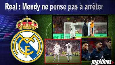Real : Mendy ne pense pas à arrêter