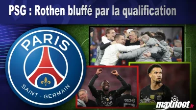 PSG : Rothen bluffé par la qualification