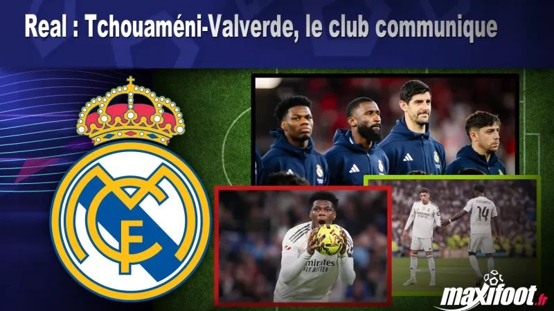 Real : Tchouaméni-Valverde, le club communique